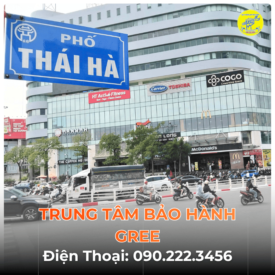 Trung Tâm Bảo Hành GREE Tại Phố Thái Hà
