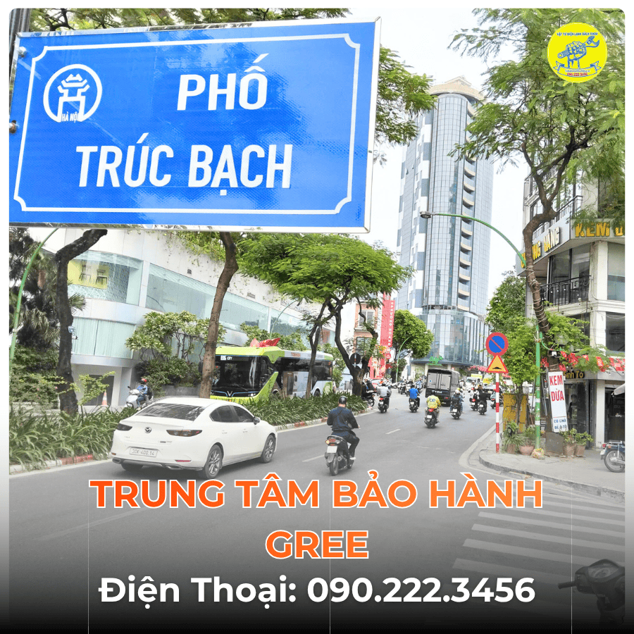 Trung Tâm Bảo Hành GREE Tại Phố Trúc Bạch