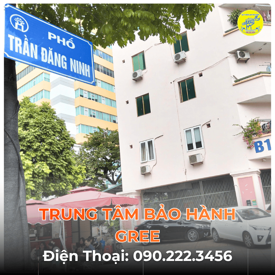 Trung Tâm Bảo Hành GREE Tại Phố Trần Đăng Ninh