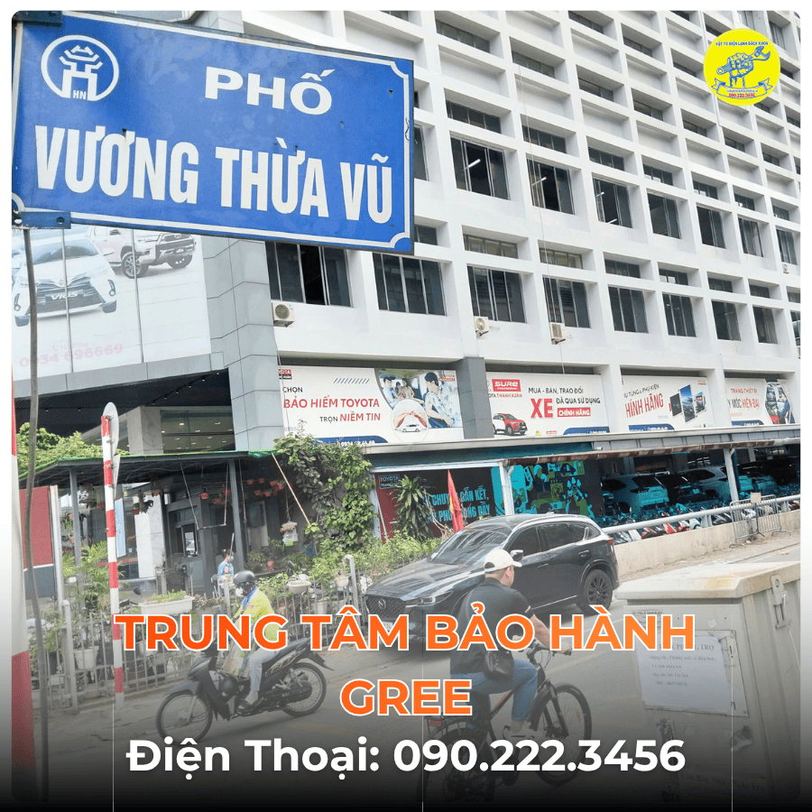 Trung Tâm Bảo Hành GREE Tại Phố Vương Thừa Vũ