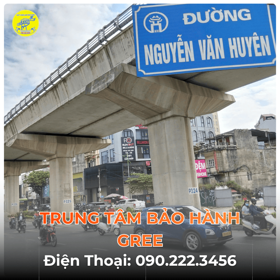 Trung Tâm Bảo Hành GREE Tại Đường Nguyễn Văn Huyên