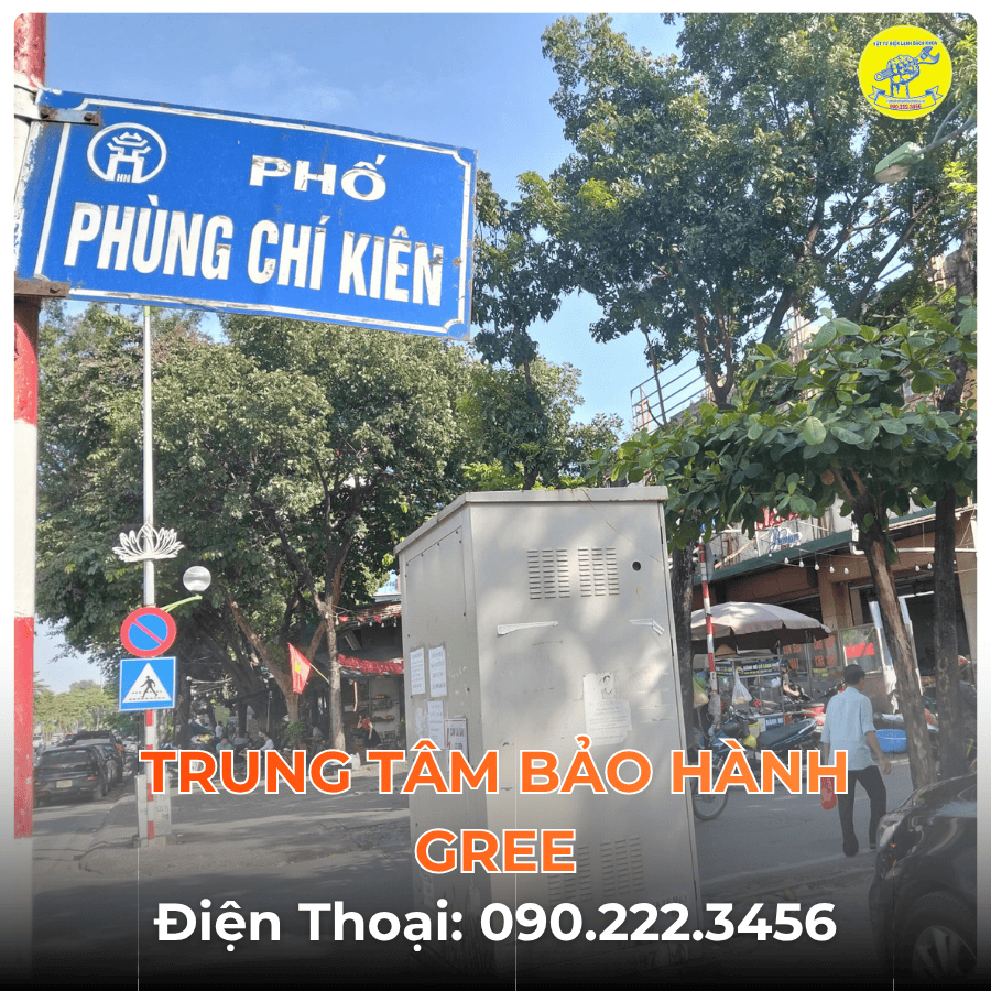 Trung Tâm Bảo Hành GREE Tại Phố Phùng Chí Kiên