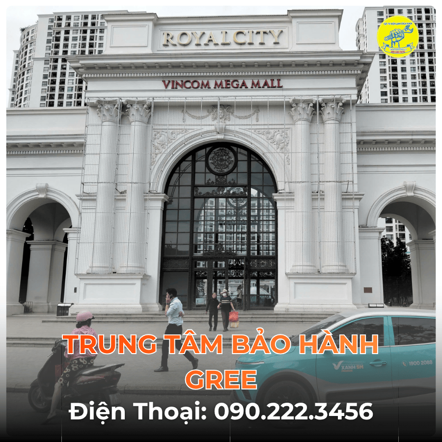 Trung Tâm Bảo Hành GREE Tại ROYALCITY