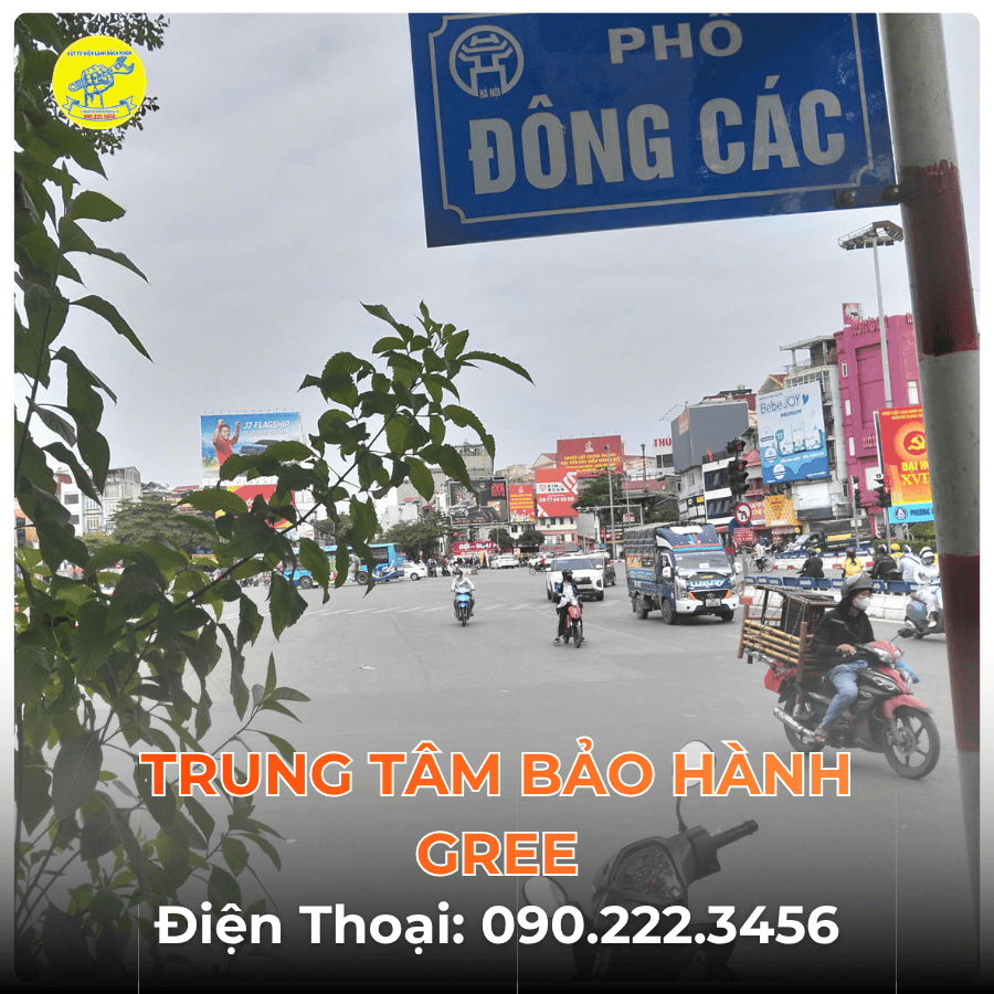 Trung Tâm Bảo Hành GREE Tại Phố Đông Các