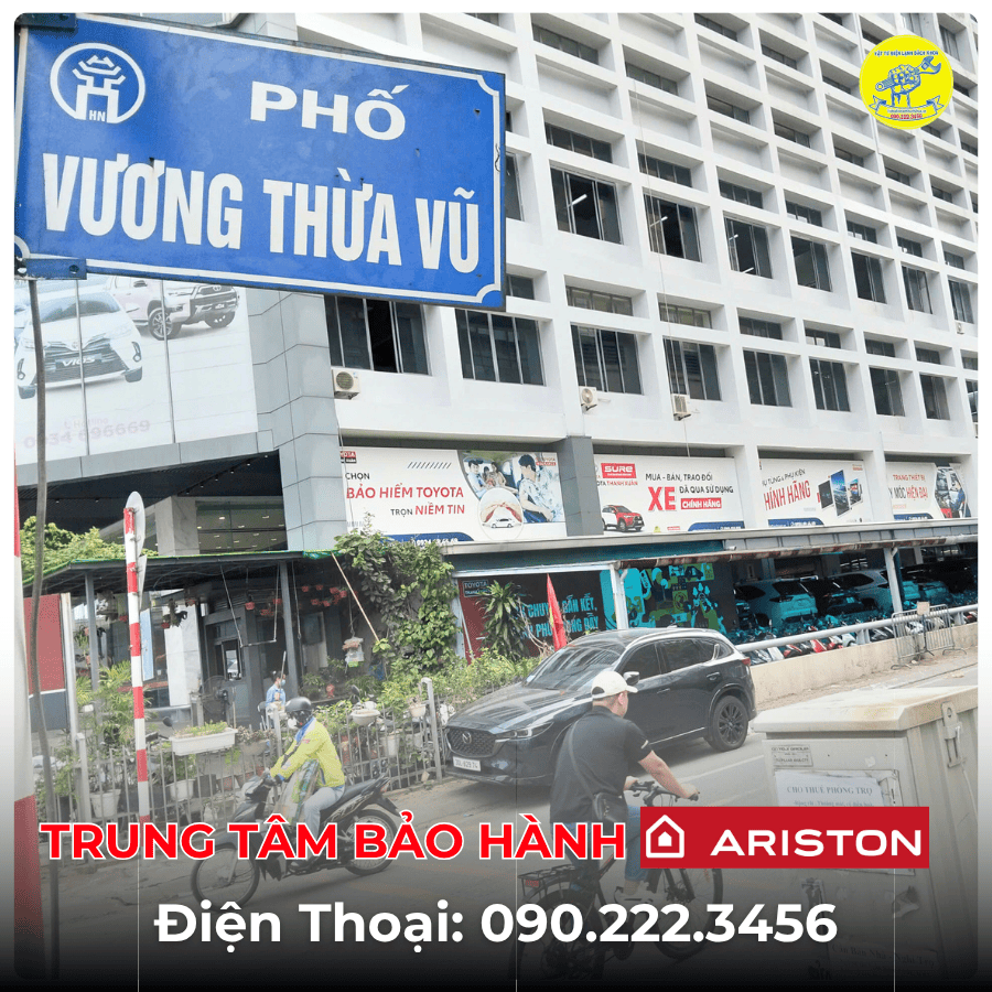 Trung Tâm Bảo Hành Ariston Tại Phố Vương Thừa Vũ