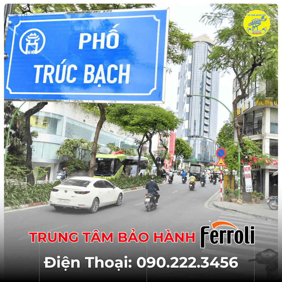 Trung Tâm Bảo Hành Ferroli tại phố Trúc Bạch