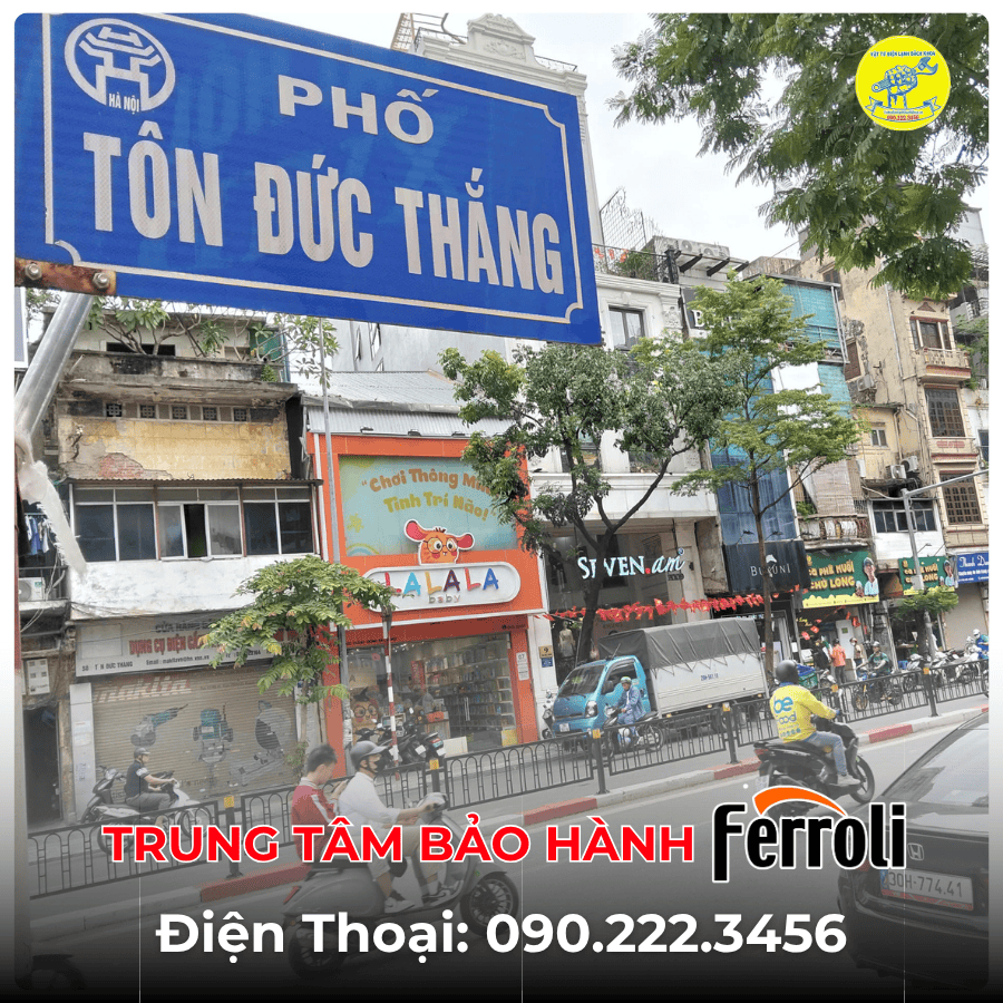 Trung Tâm Bảo Hành Ferroli tại phố Tôn Đức Thắng