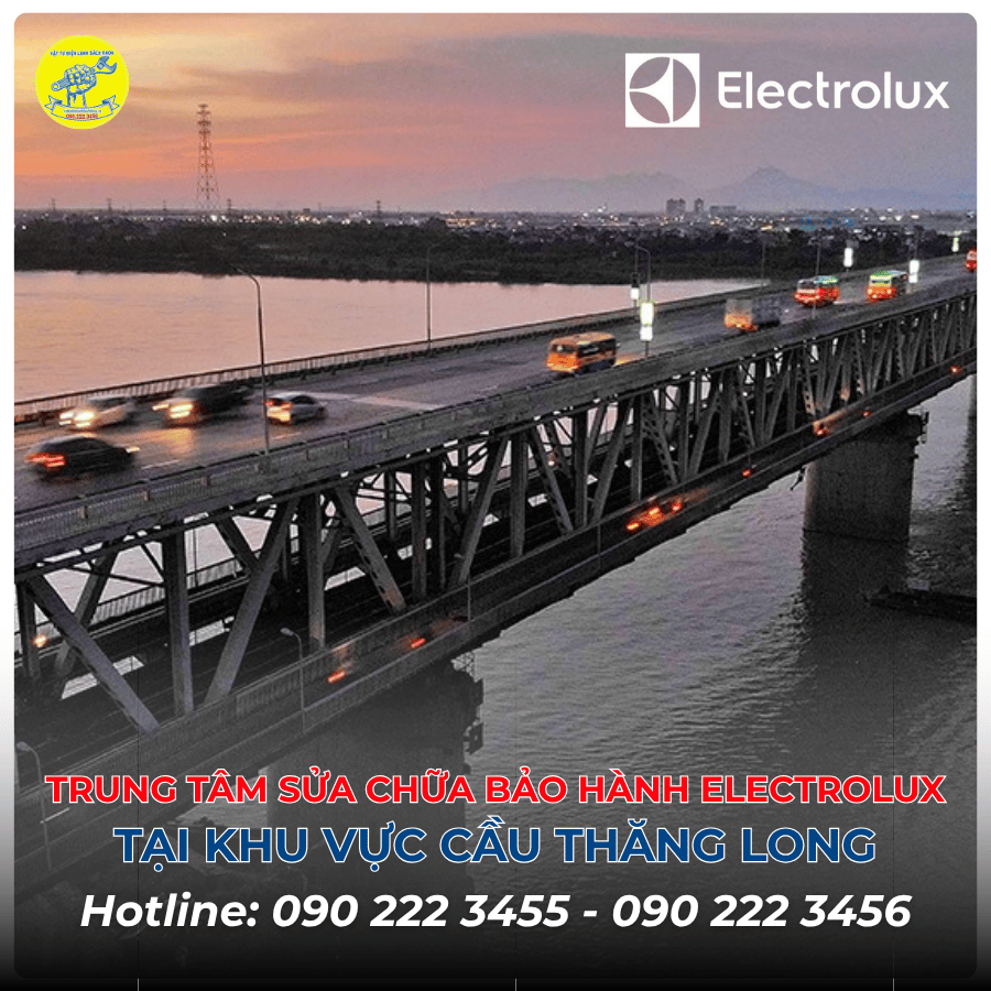 Trung tâm sửa chữa bảo hành Electrolux tại khu vực Cầu Thăng Long 0902223456