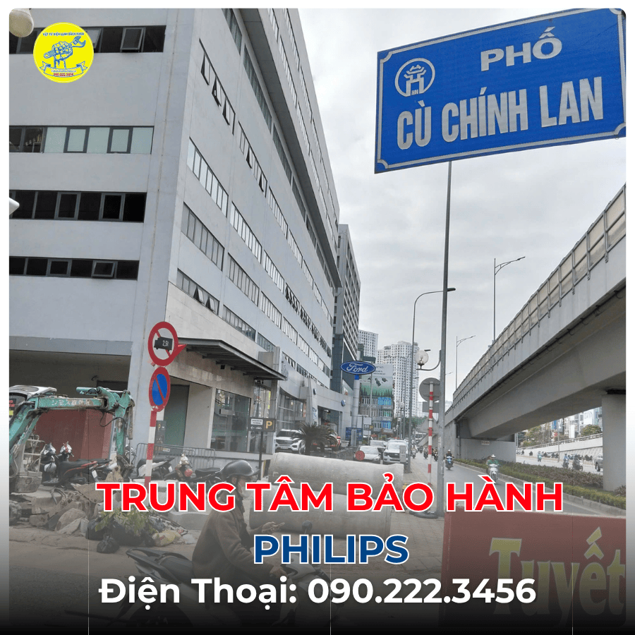 Trung Tâm Bảo Hành Philips tại phố Cù Chính Lan