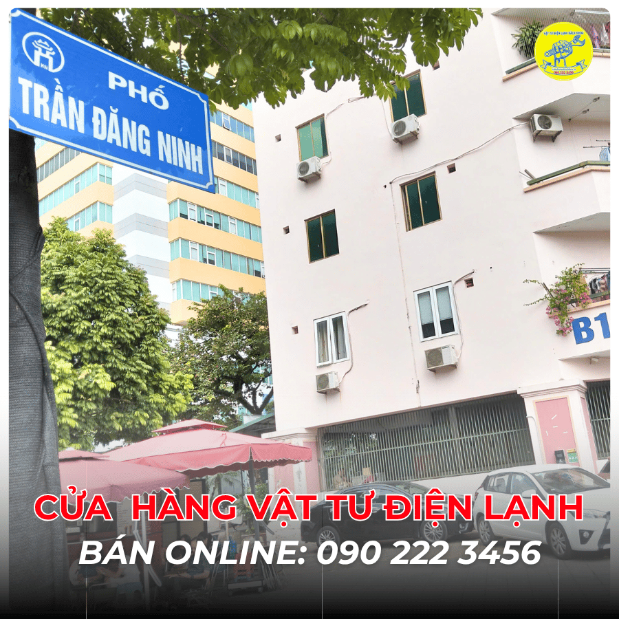 Cửa Hàng Vật Tư Điện Lạnh Bán Online Tại Phố Trần Đăng Ninh 0902223456