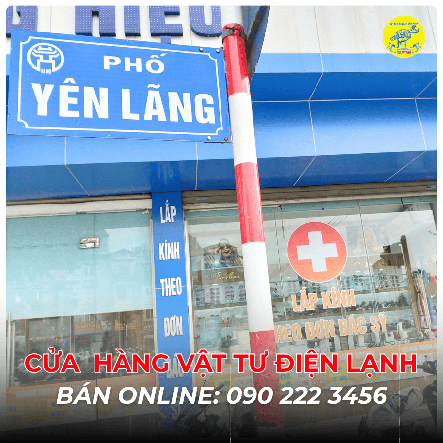 Cửa Hàng Vật Tư Điện Lạnh Bán Online Tại Phố Yên Lãng 0902223456