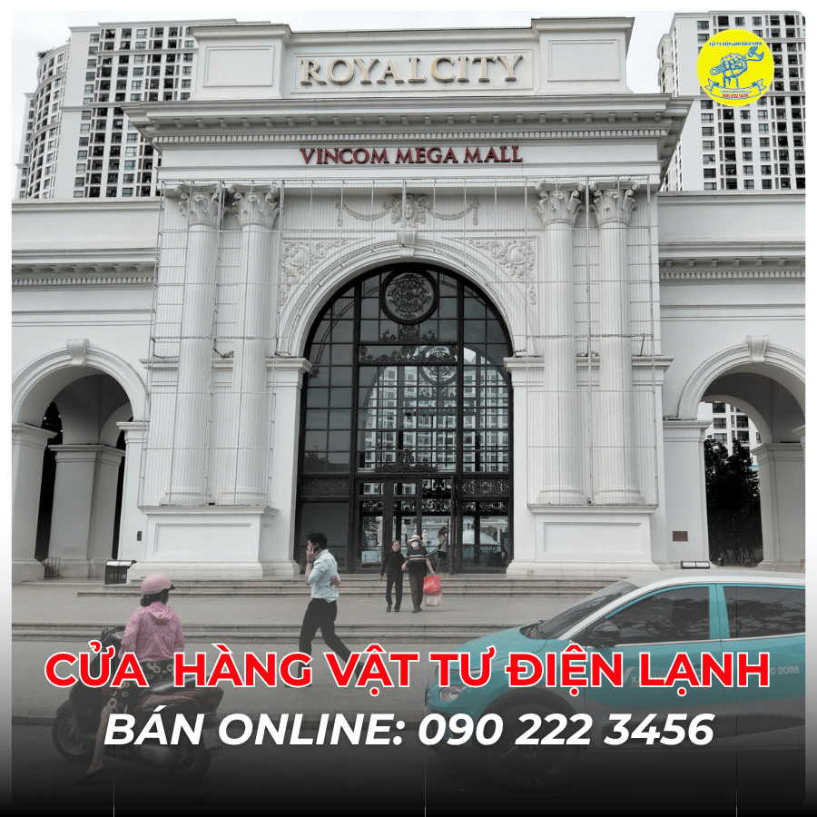 Cửa Hàng Vật Tư Điện Lạnh Bán Online Tại Royal City 0902223456