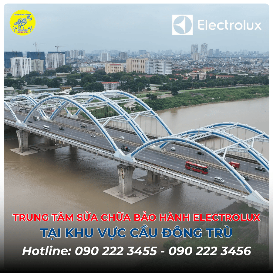 Trung Tâm Sửa Chữa Bảo Hành Electrolux Tại Khu Vực Cầu Đông Trù 090222346