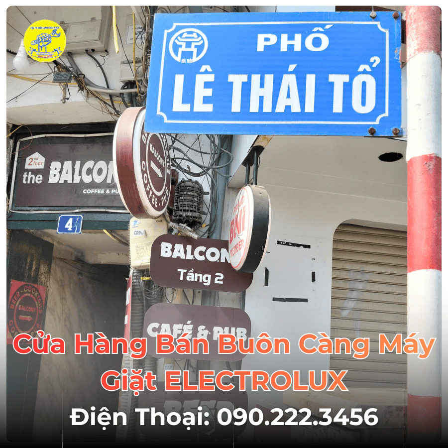 Cửa Hàng Bán Buôn Càng Máy Giặt ELECTROLUX Tại Phố Lê Thái Tổ