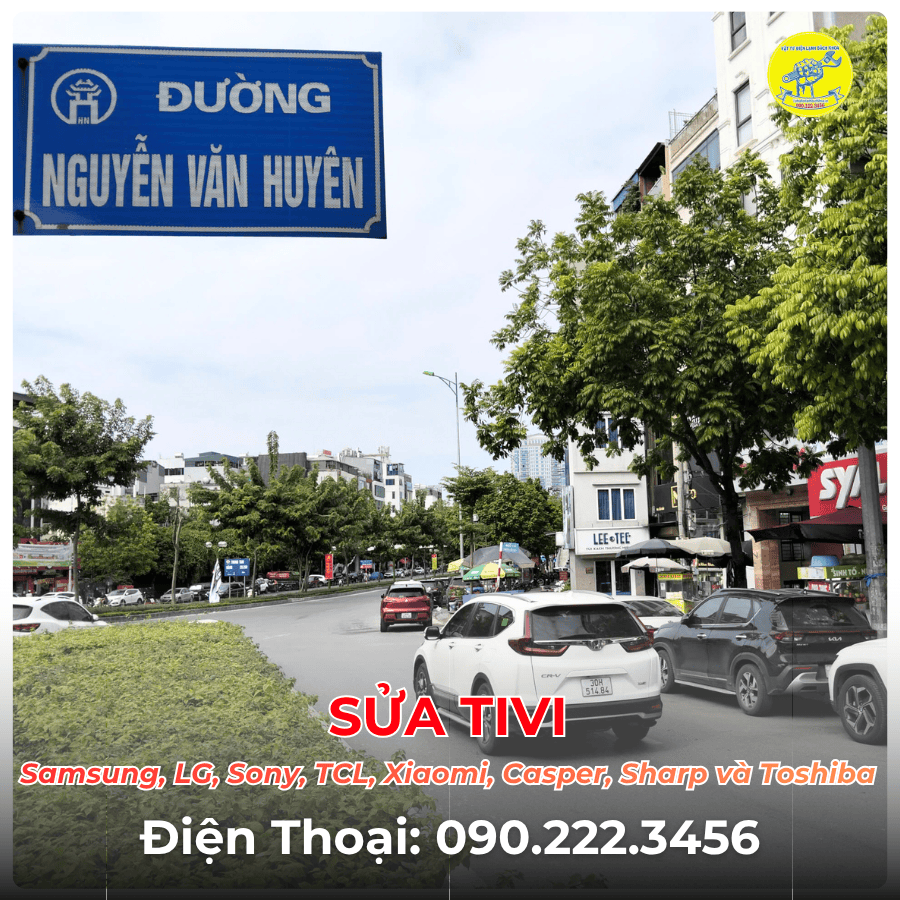 SỬA TIVI TẠI ĐƯỜNG NGUYỄN VĂN HUYÊN