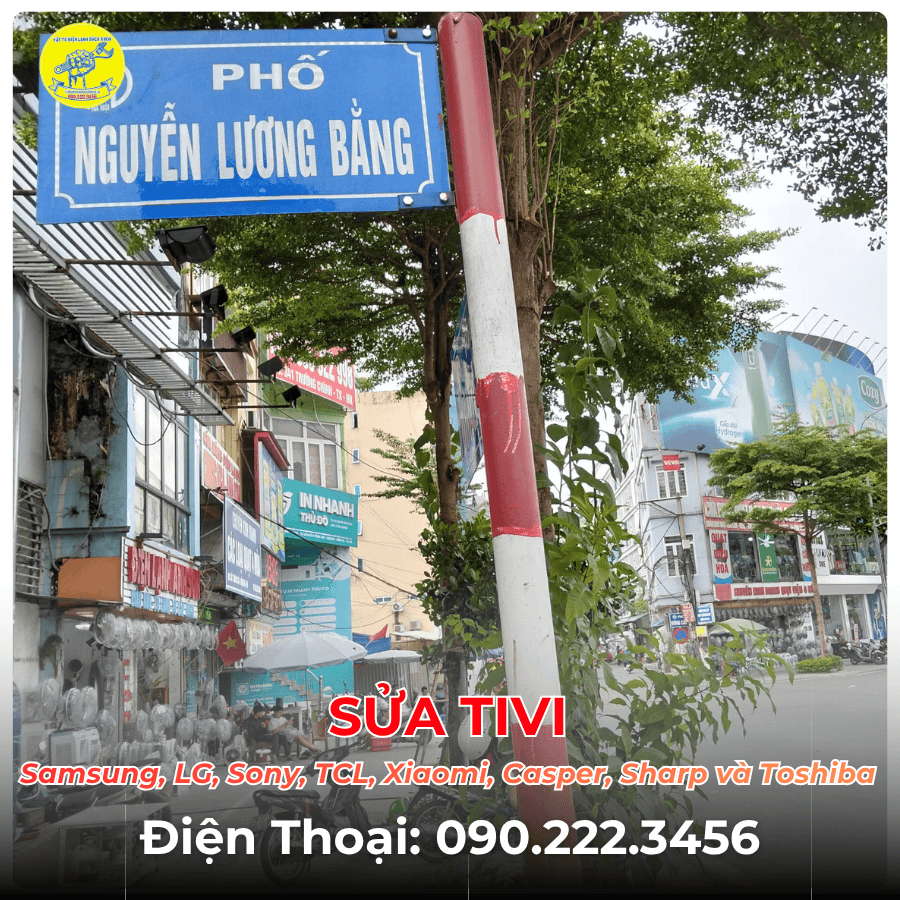 SỬA TIVI TẠI PHỐ NGUYỄN LƯƠNG BẰNG