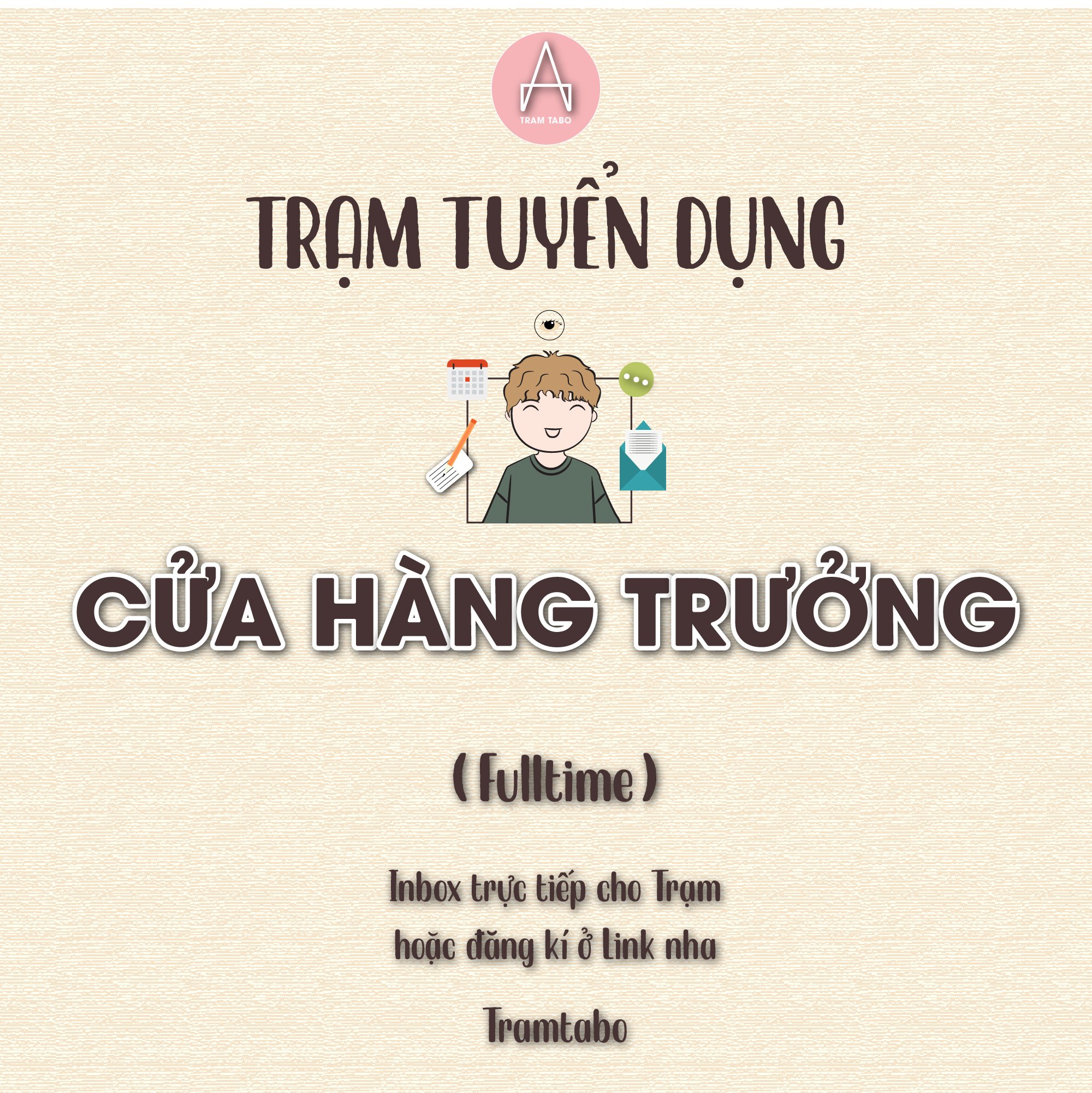 [TUYỂN DỤNG] TRƯỞNG CỬA HÀNG - QUẢN LÝ