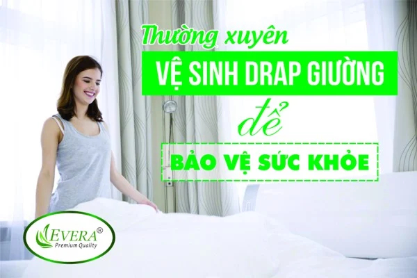5 lưu ý bỏ túi vệ sinh drap giường khoa học