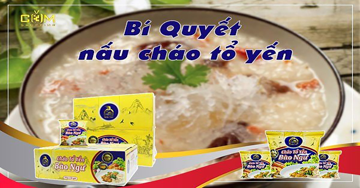 Bí kíp nấu cháo tổ yến siêu ngon ngay lần đầu