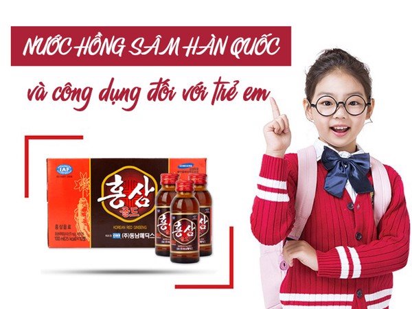 Khám phá công dụng của nước hồng sâm Hàn Quốc trẻ em