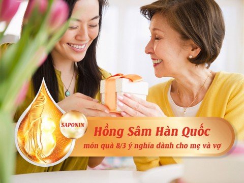 Hồng Sâm Hàn Quốc, món quà 8/3 ý nghĩa dành cho mẹ và vợ