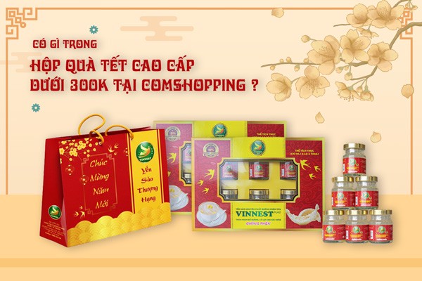 Có gì trong hộp quà tết cao cấp dưới 300K tại Comshopping ?