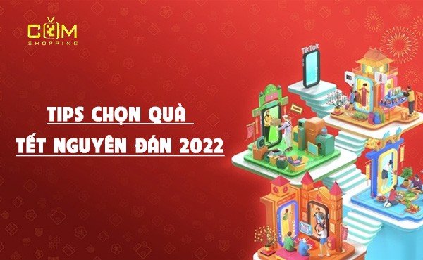 tips-chon-qua-tet-2022