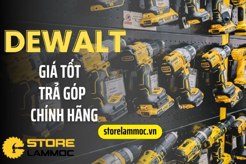 10 Sản Phẩm Dewalt Bán Chạy Nhất Tại Store Làm Mộc