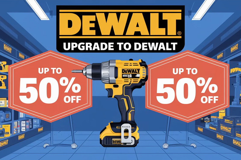 Dewalt - Thu cũ đổi mới giảm đến 50% ngày 27-29 tháng 08 năm 2024