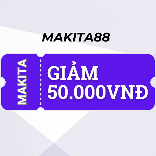Makita - Giảm 50k cho đơn hàng 5000k