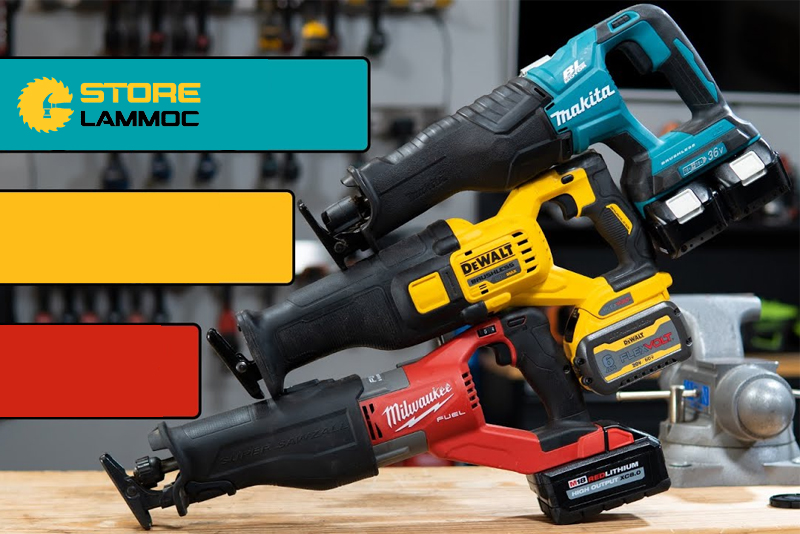Đánh giá chi tiết các loại cưa kiếm pin tốt nhất: DeWalt, Makita và Milwaukee