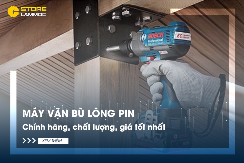 Máy vặn Bù lông pin chính hãng, chất lượng, giá tốt nhất