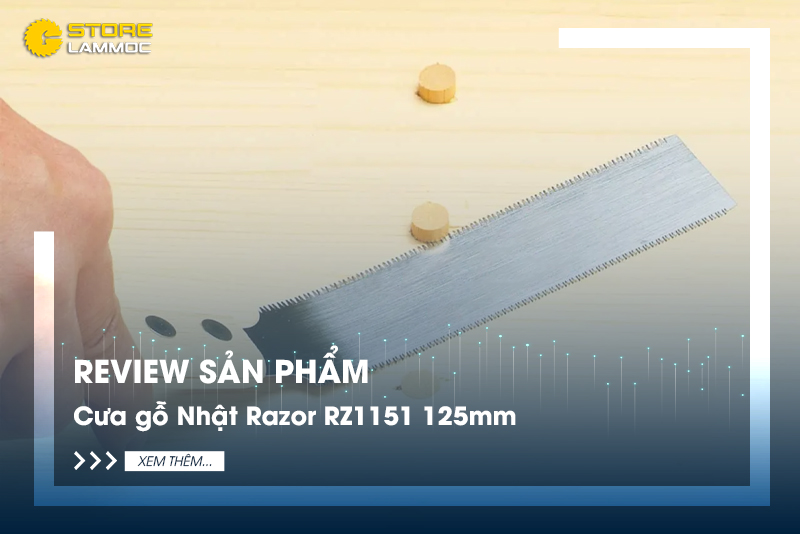 Review sản phẩm cưa gỗ Nhật Razor RZ1151 125mm