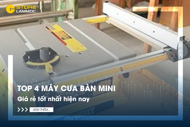 TOP 4 máy cưa bàn mini giá rẻ tốt nhất hiện nay
