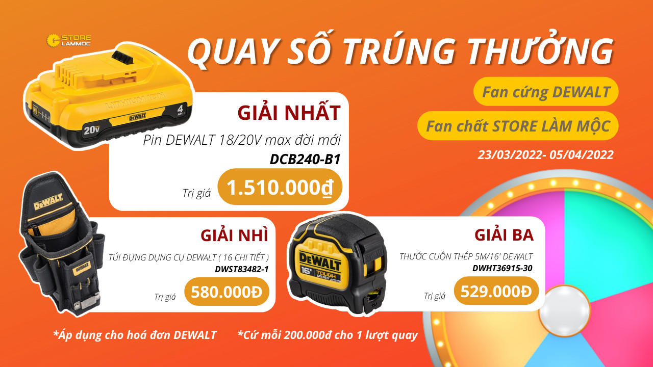 Quay số trúng ngay quà khủng của DEWALT