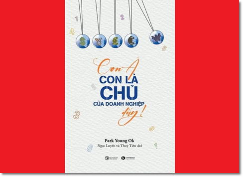Con à, con là chủ của doanh nghiệp đấy - Tác giả Park Young Ok