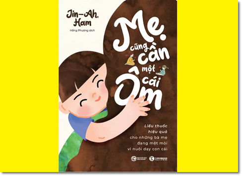 Mẹ cũng cần một cái ôm - Tác giả Ham Jin-Ah (Hàn Quốc)
