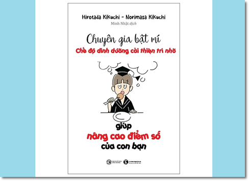 Chế độ dinh dưỡng cải thiện trí nhớ giúp nâng cao điểm số của con bạn - Hirotada Kikuchi và Norimasa Kikuchi