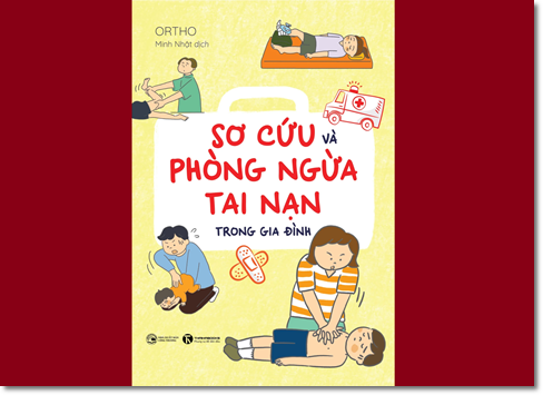 Sơ cứu và phòng ngừa tai nạn trong gia đình - Tác giả Ortho