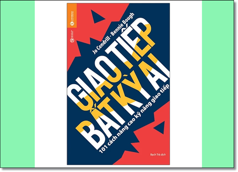 GIAO TIẾP BẤT KỲ AI - 101 cách nâng cao khả năng giao tiếp