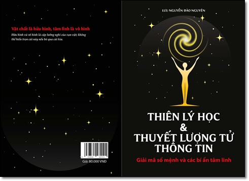 THIÊN LÝ HỌC & THUYẾT LƯỢNG TỬ THÔNG TIN - Giải mã số mệnh và các  bí ẩn tâm linh