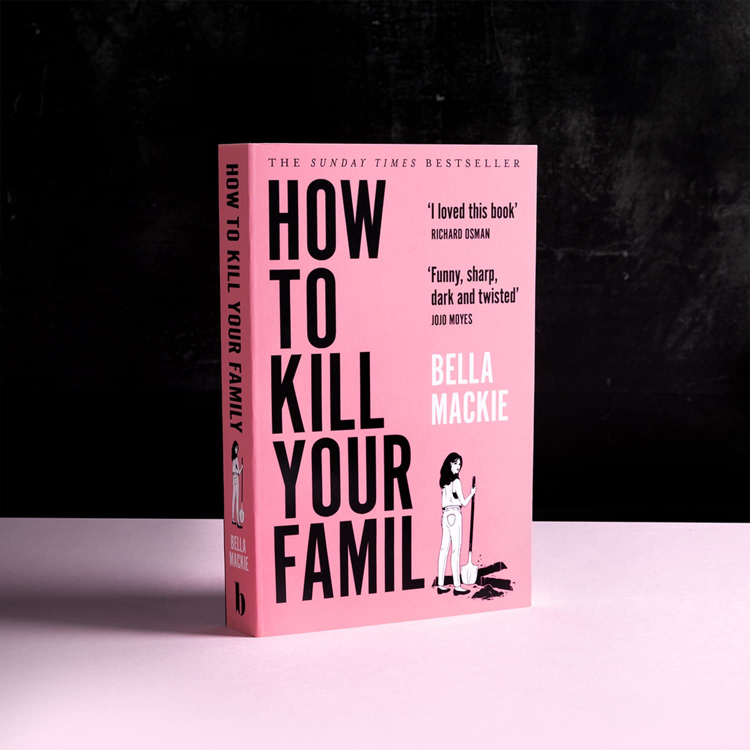 HOW TO KILL YOUR FAMILY, BELLA MACKIE, HARPERCOLLINS PUB.