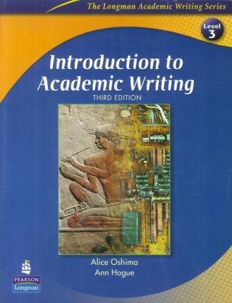 Introduction to Academic Writing, Third Edition (The Longman
