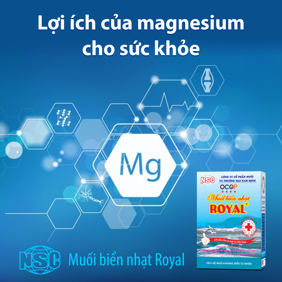 LỢI ÍCH CỦA MAGNESIUM CHO SỨC KHỎE