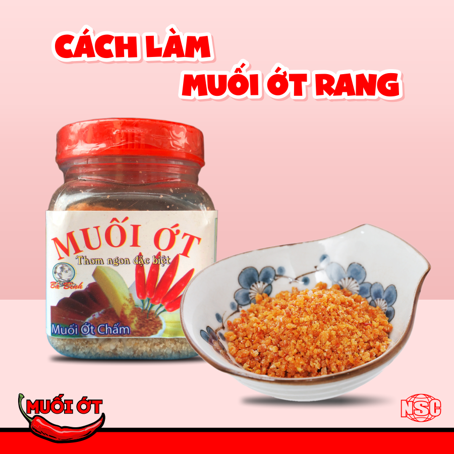 CÁCH LÀM MUỐI ỚT RANG