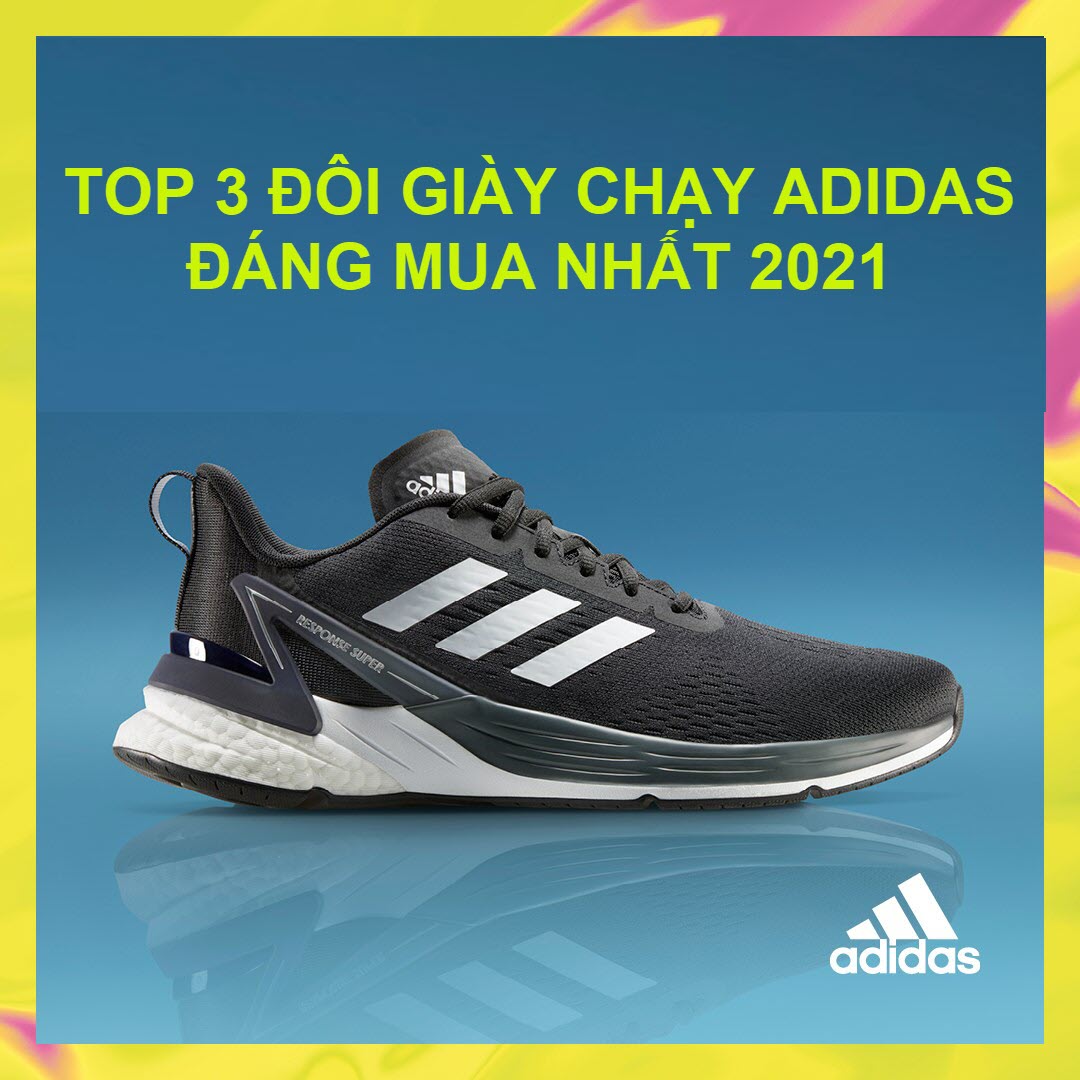 Top 3 đôi giày Running Adidas đáng mua nhất 2022