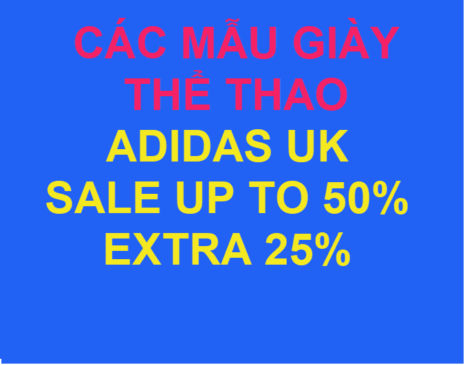 Tổng hợp mẫu giày thể thao nam Adidas Uk sale 50% extra 25%