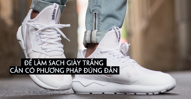 HƯỚNG DẪN TỰ VỆ SINH GIÀY DA TRẮNG ĐƠN GIẢN VÀ HIỆU QUẢ