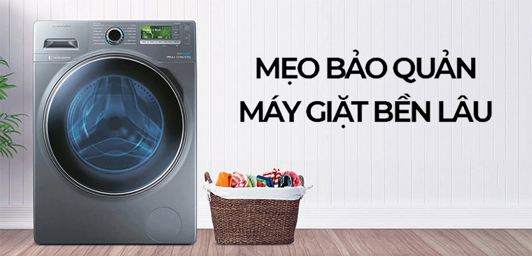 Mẹo hay giúp bạn bảo quản máy giặt được hơn 10 năm