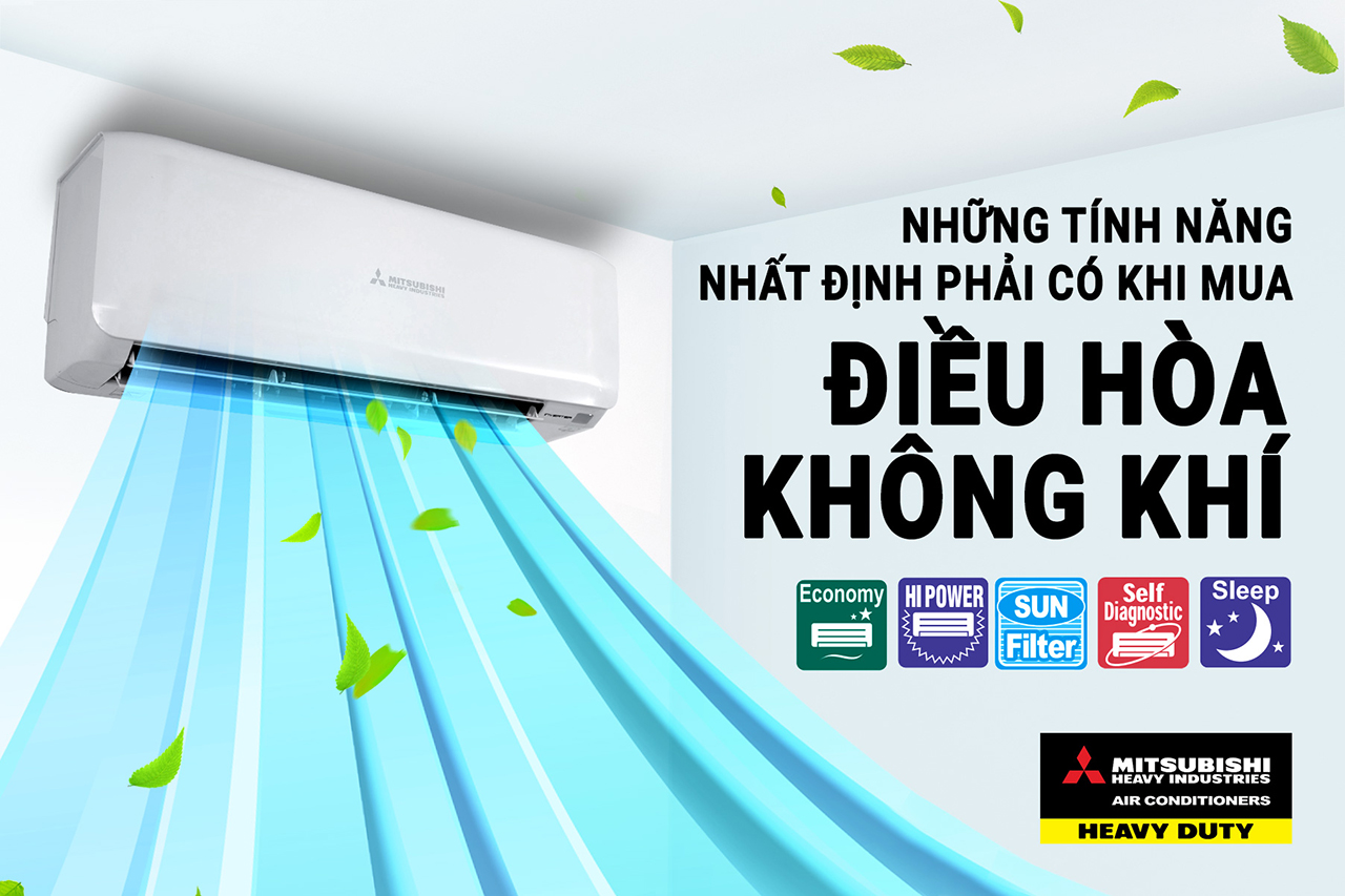 Một số tính năng phải có khi mua điều hòa Mitsubishi Heavy